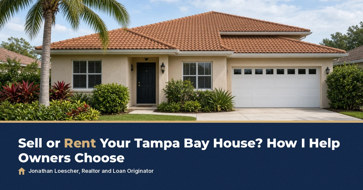 Sell or Rent Your Tampa Bay House? How I Help Owners Choose, Tampa Bay real estate news
