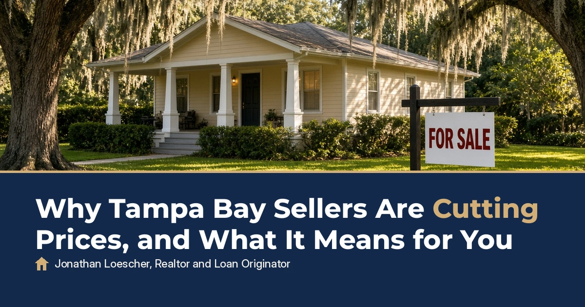 Why Tampa Bay Sellers Are Cutting Prices, and What It Means for You, Tampa Bay real estate news