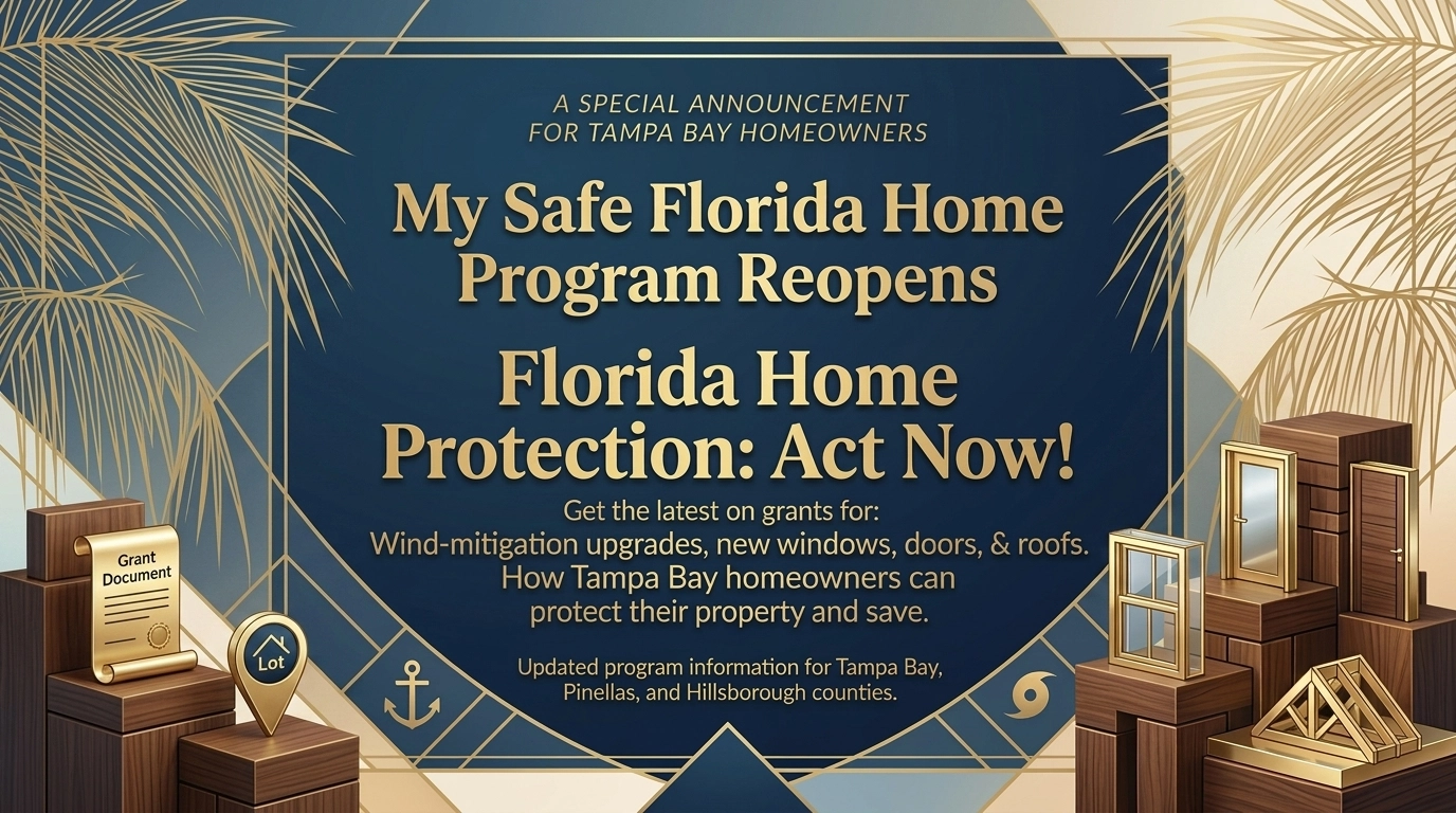 My Safe Florida Home Program Reopens: How Tampa Bay Homeowners Can Protect Their Property and Save